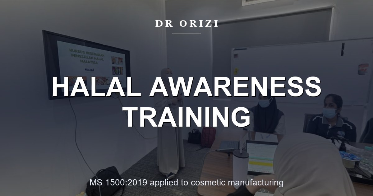 Halal awareness training session at the Dr Orizi cosmetics facility