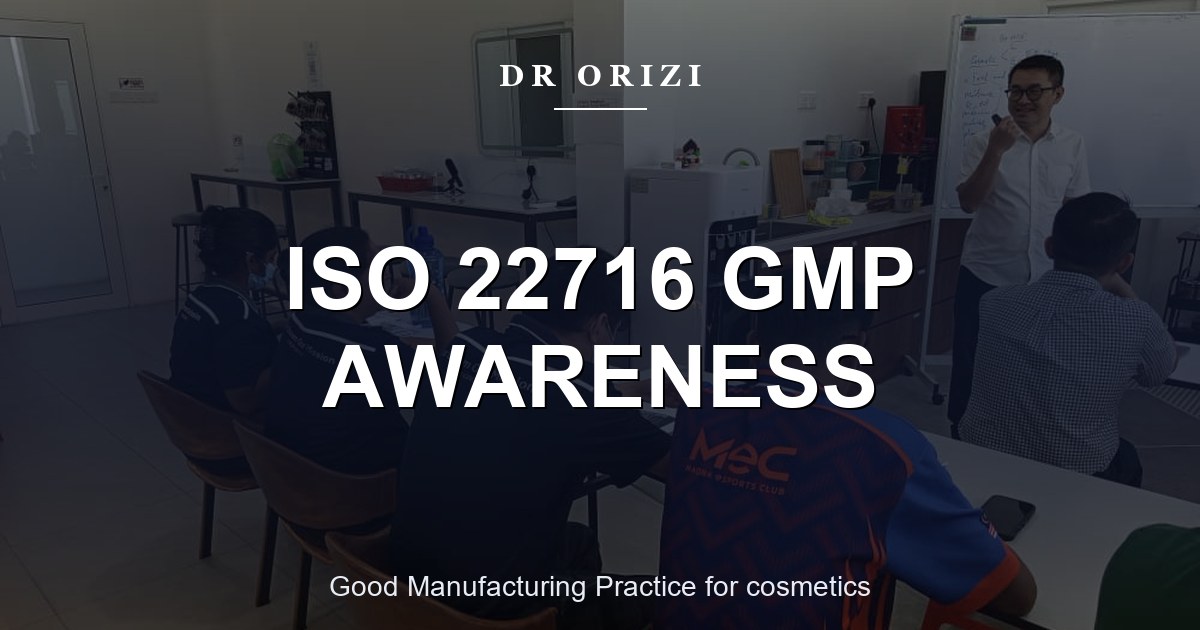 ISO 22716 GMP awareness training session at the Dr Orizi facility