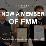 Dr Orizi is now a member of the Federation of Malaysian Manufacturing (FMM), 2026